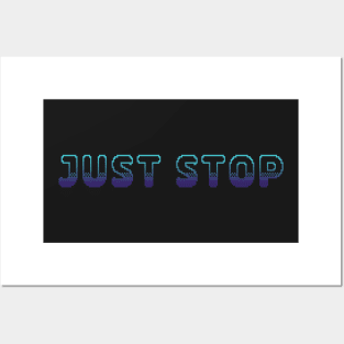 Just Stop Classic Video Game Graphic Blue Gradient Posters and Art